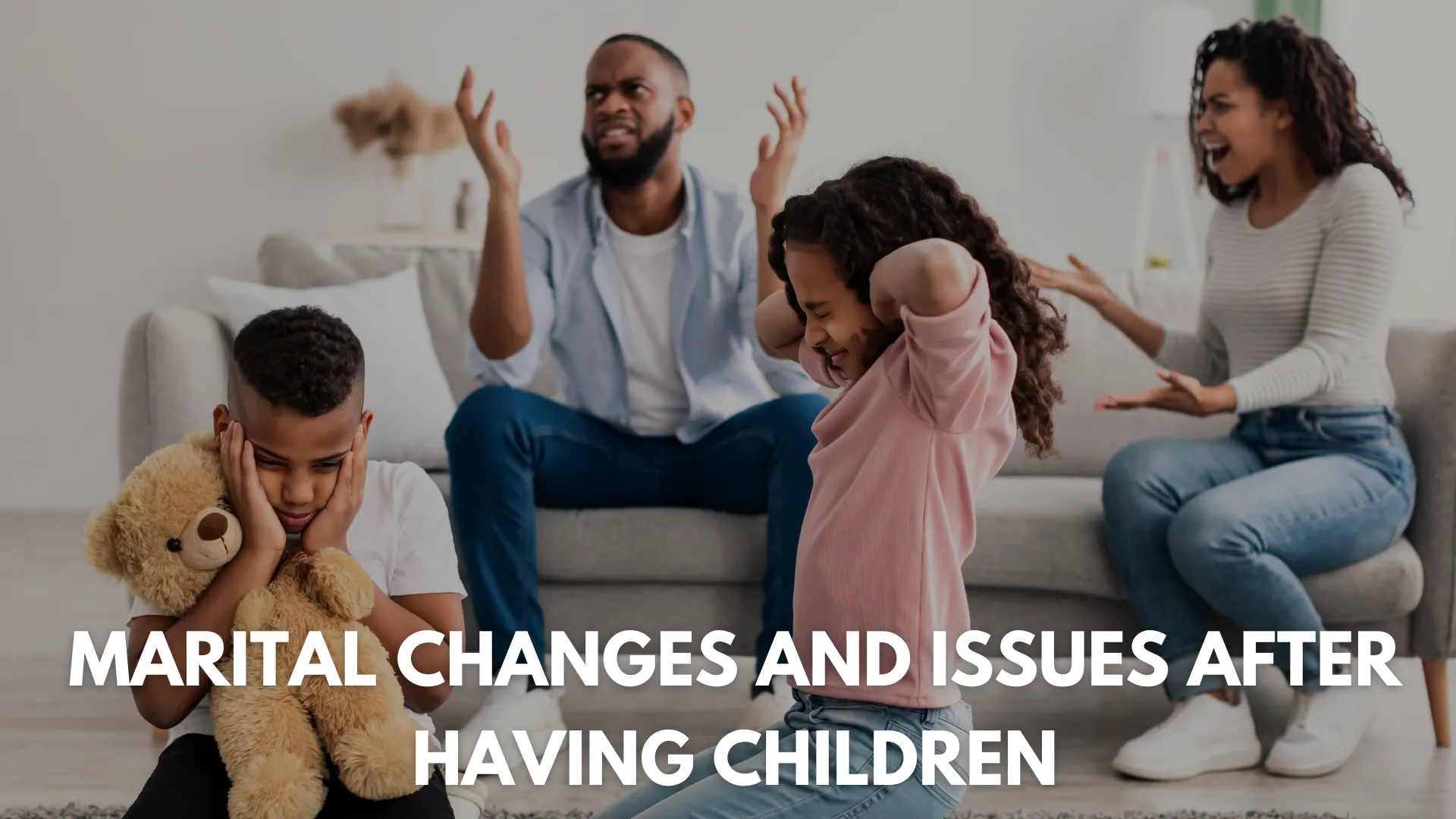 Marital changes and issues after having children