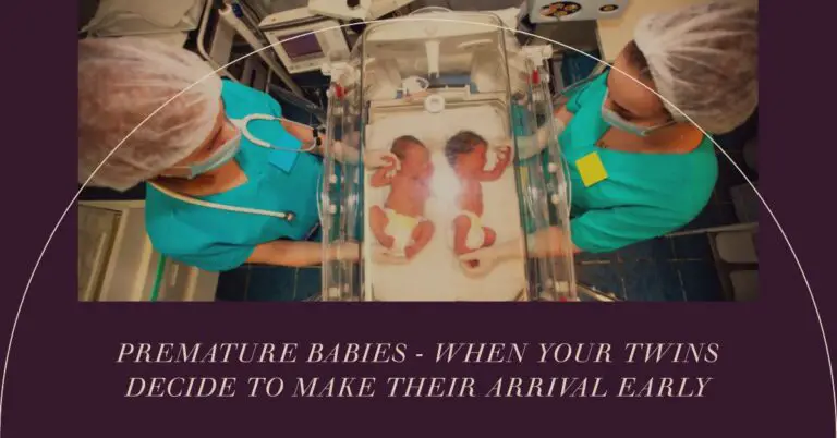 Premature babies - when your twins decide to make their arrival early.