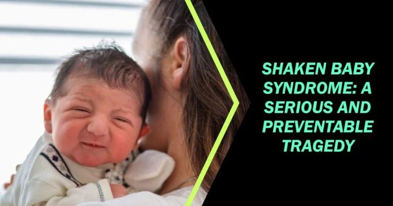 Shaken Baby Syndrome what you need to know